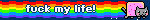 fuck my life!