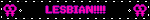 LESBIAN!!!!