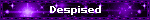 Despised