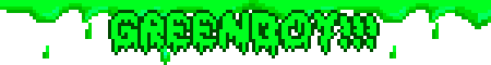GREENBOY!!!