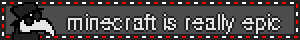 minecraft is really epic