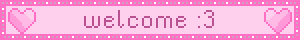 welcome :3