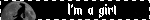 I'm a girl