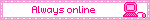 Always online