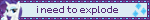 i need to explode
