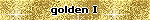 golden I