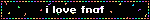 i love fnaf