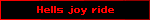 Hells joy ride