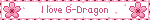 I love G-Dragon