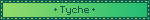 + Tyche +