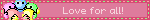 Love for all!