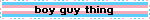 boy guy thing