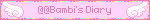 @@Bambi's Diary