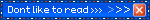 Dont like to read 