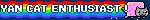 NYAN CAT ENTHUSIAST !