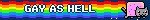 GAY AS HELL