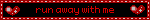 run away with me