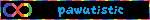 pawutistic