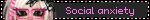 Social anxiety