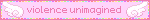 violence unimagined