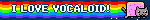 I LOVE VOCALOID!