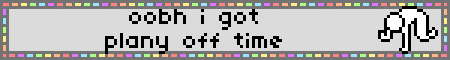 oobh i got plany off time