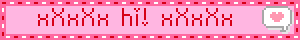 xXxXx hi! xXxXx