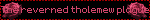 The reverned tholemew plague
