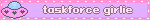 taskforce girlie
