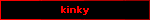 kinky
