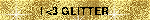 I 3 GLITTER