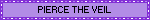 PIERCE THE VEIL