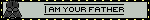 I am your father