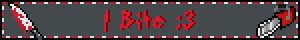 I Bite ;3