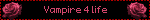 Vampire 4 life