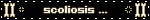 scoliosis ...