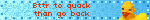 Bttr to quack than go back