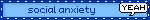 social anxiety