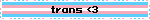 trans <3
