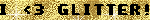 I <3 GLITTER!