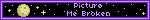 Picture Me Broken