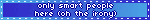 only smart people here (oh the irony)