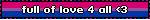 full of love 4 all <3