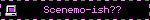 Scenemo-ish??