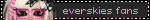 everskies fans