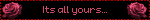 Its all yours...