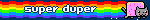 super duper