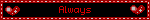 Always