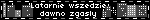 Latarnie wszedzie dawno zgasly