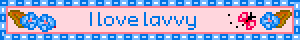 I love lavvy